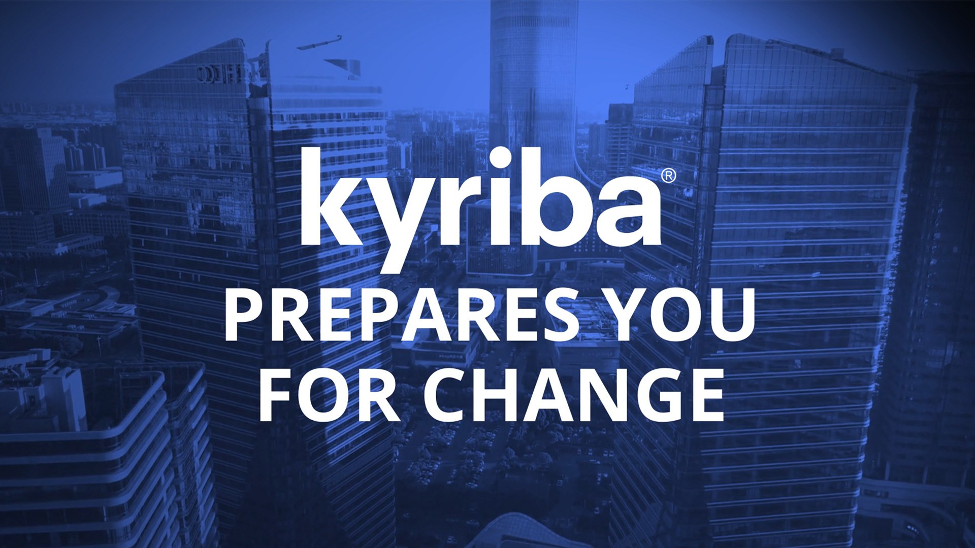 Kyriba prepares you for change