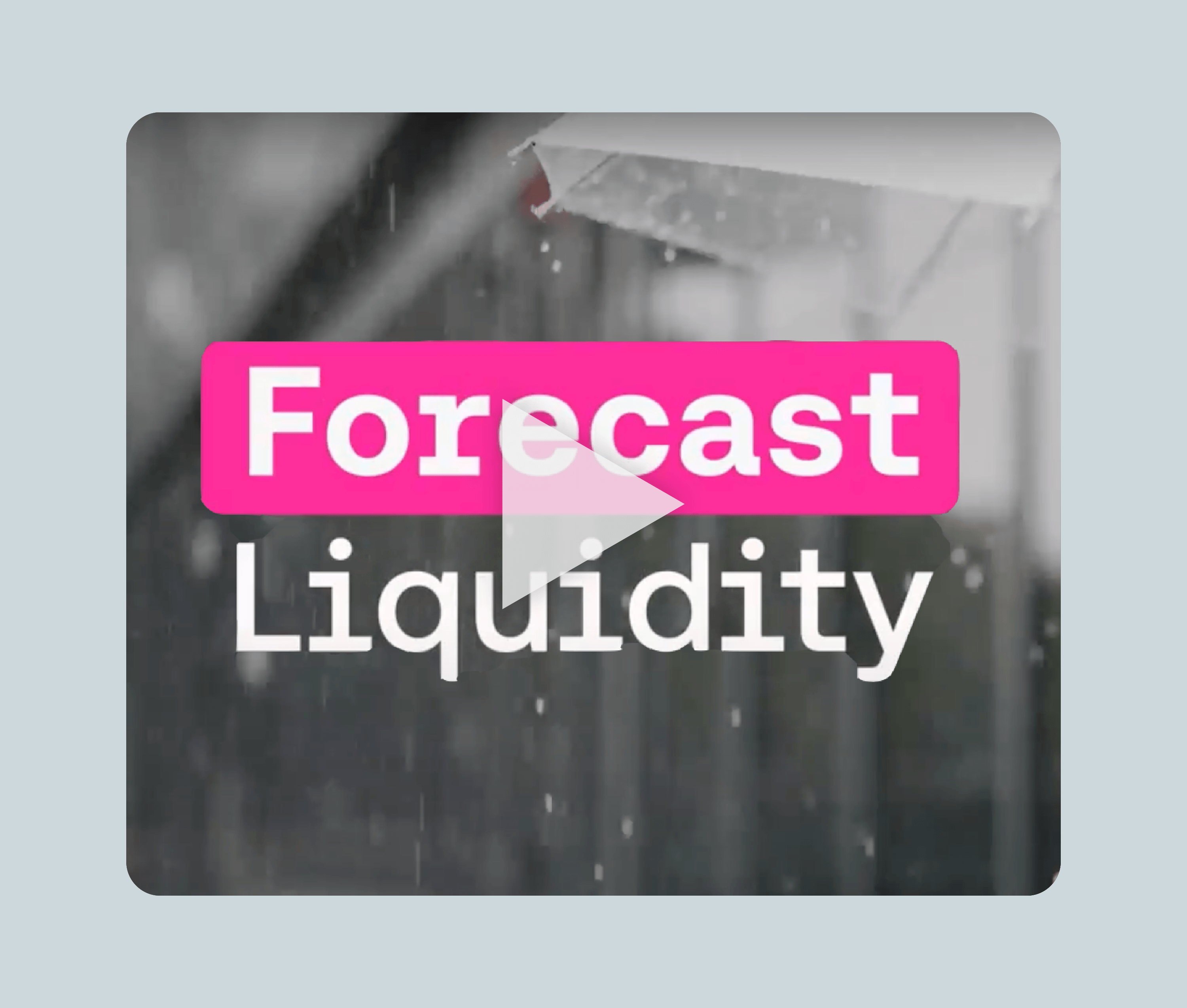 Forecast Liquidity